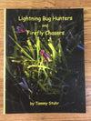 Lightning Bug Hunters & Firefly Chasers