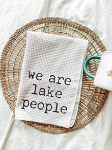  We Are Lake People Kitchen Towel