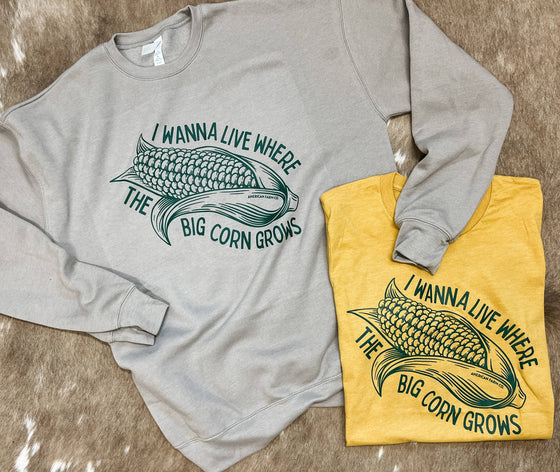 Western I Wanna Live Where the Big Corn Grows Farm Crewneck