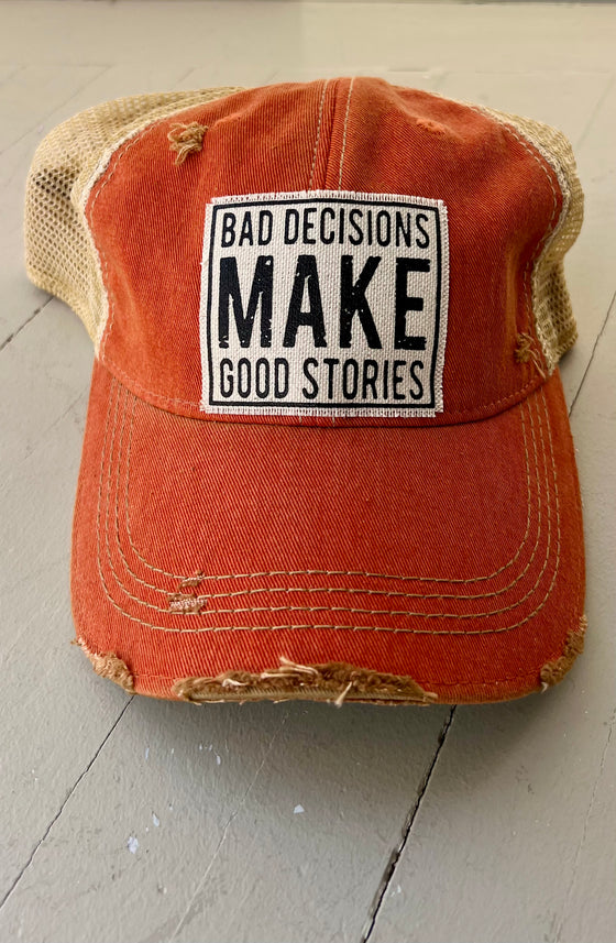 Distressed Mesh Back Cap "Bad Descions Make Good Stories"