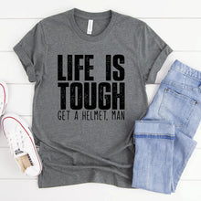  LIFE IS TOUGH Graphic Tee