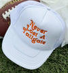NEVER LOST A TAILGATE Game Day Trucker Hat