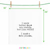 Funny gift Towel | Better Days Are Coming, flour sack towel