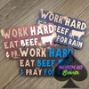 Work Hard Eat Beef and Pray for Rain Freshie