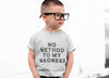 No Method to My Madness | Boys T-Shirt