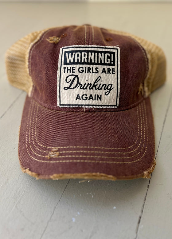 Distressed Mesh Back Cap "Warning the Girls are Drinking Again"
