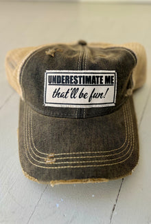  Distressed Mesh Back Cap "Underestimate Me That'll Be Fun"