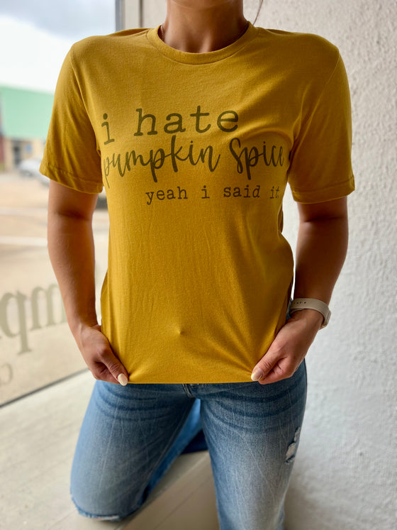 I hate pumpkin spice tee