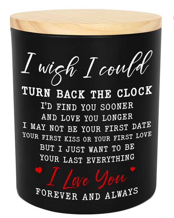 I WISH I COULD TURN BACK THE CLOCK Candle