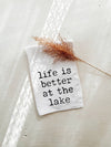 Life Is Better at the Lake Tea Towel