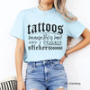 Tattoos Because Life Is Hard Graphic Tee