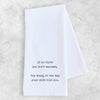 The Way Your Wife Told You - Organic Cotton Tea Towel