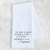 I'm Just A Girl - Organic Cotton Tea Towel
