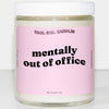 Mentally OOO | Funny Gifts | Office Gift | Office Decor