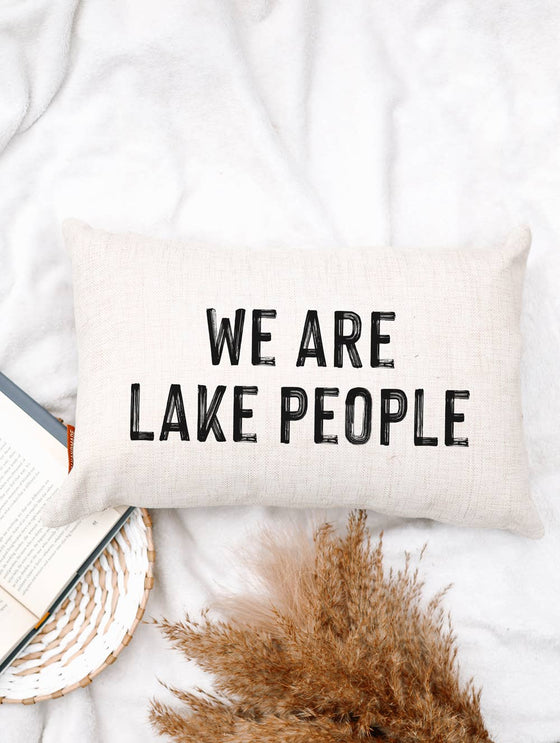 We Are Lake People Throw Pillow