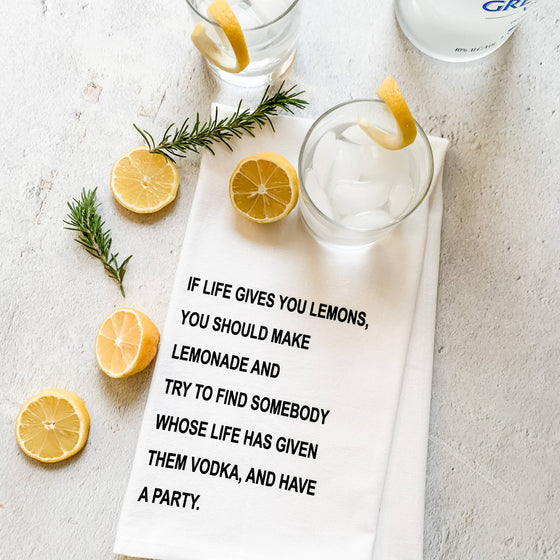 If Life Gives You Lemons - Tea Towel