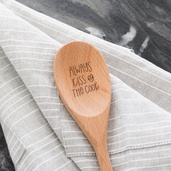 Always Kiss The Cook Wooden Spoon