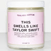 The Original This Smells Like Taylor Swift Scented Candle