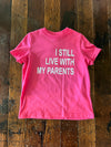I Still Live With My Parents Tee - Kids
